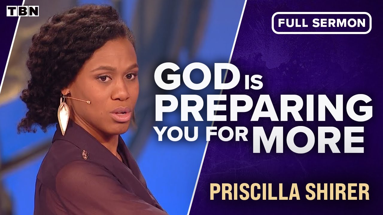 Priscilla Shirer: You’re Right Where You Need to Be | FULL SERMON | TBN