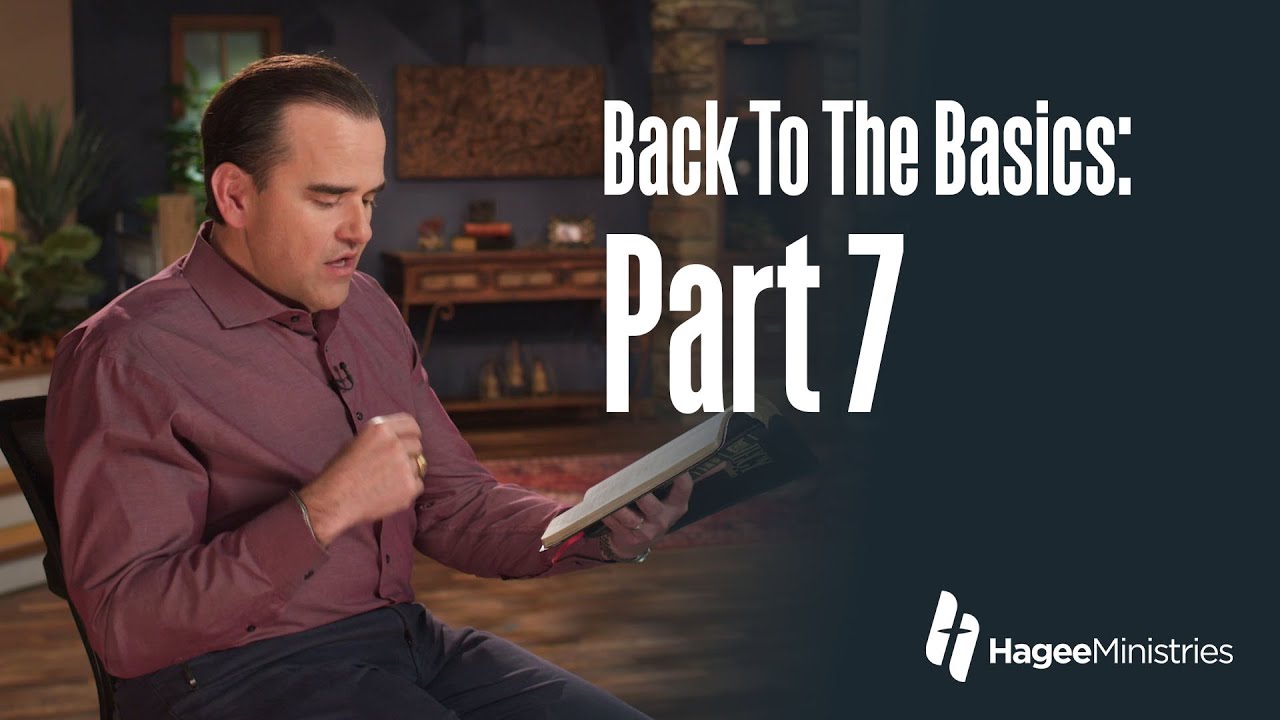 Pastor Matt Hagee – “Back To The Basics: Part 7”