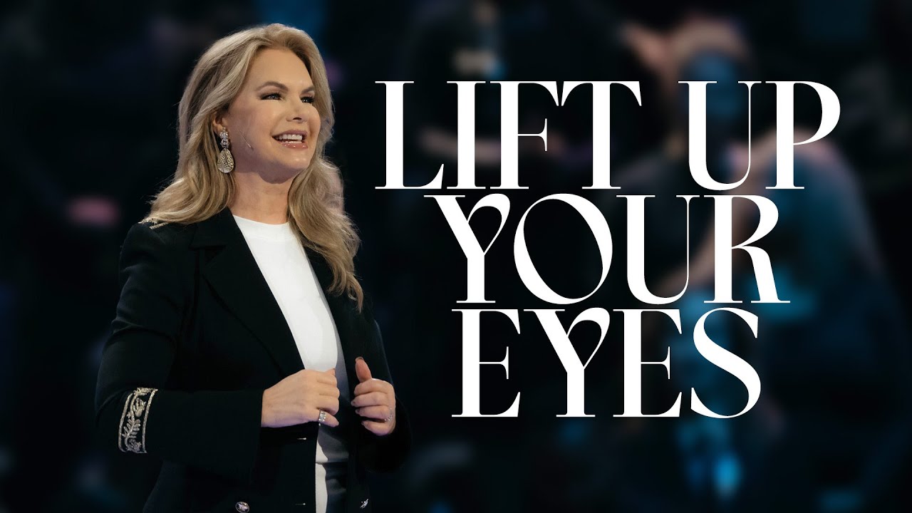 Lift Up Your Eyes | Victoria Osteen